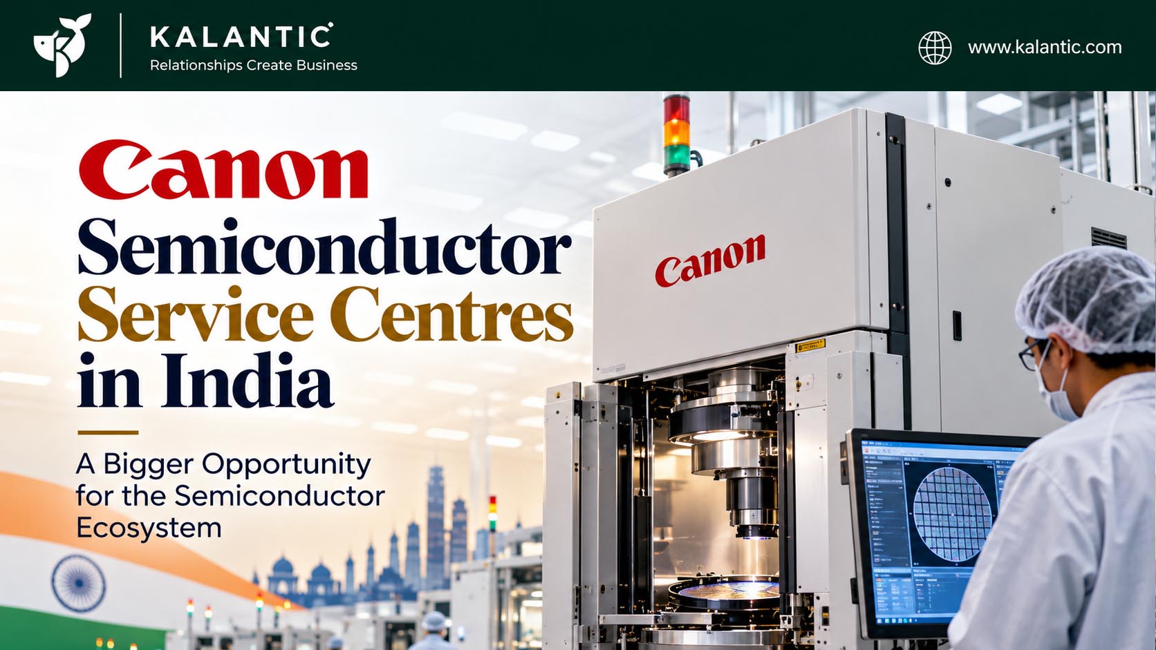 Canon semiconductor equipment and technical service infrastructure supporting India's growing semiconductor manufacturing ecosystem