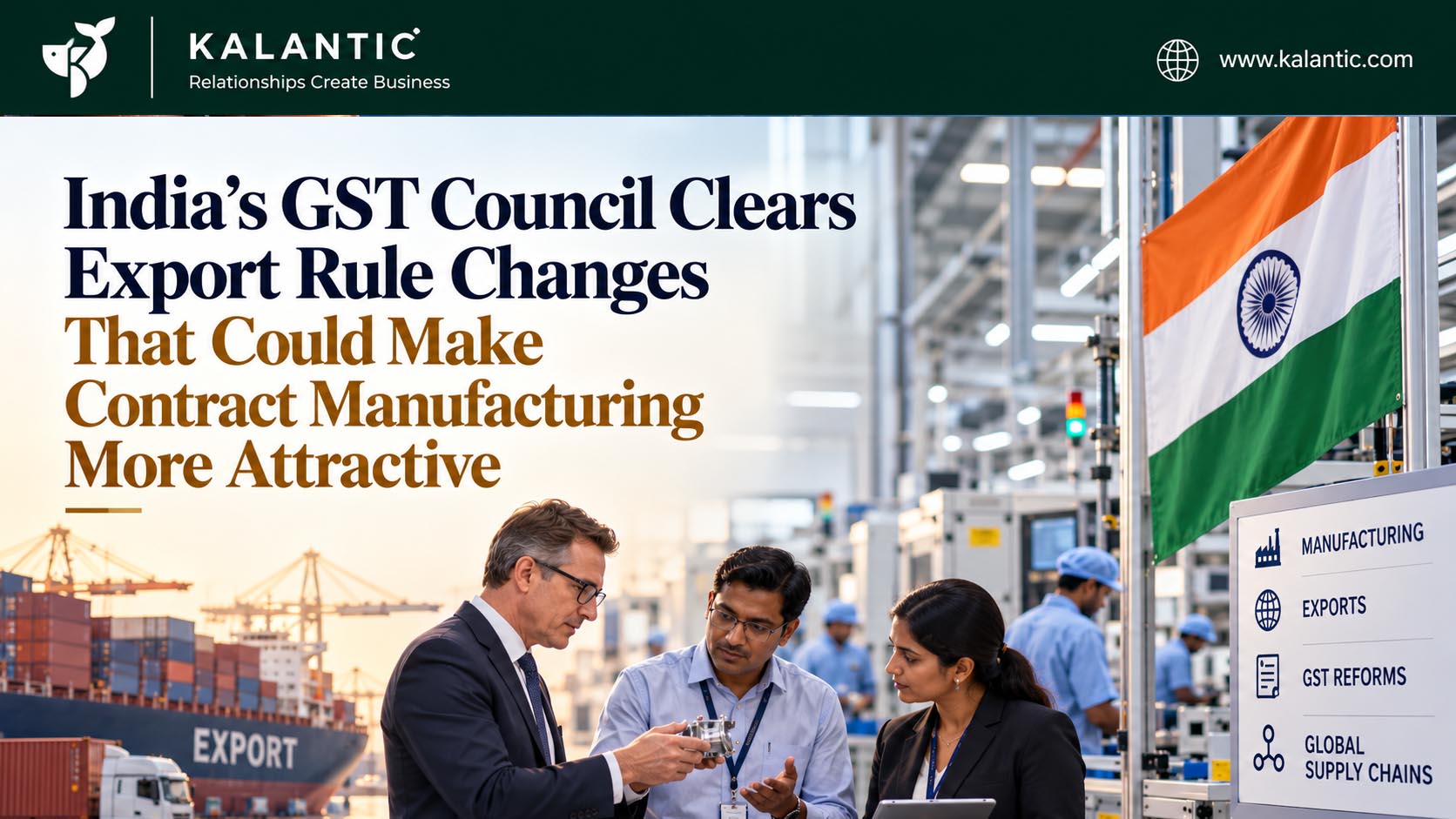 International business executives and an Indian contract manufacturing facility illustrating India's changing GST export framework and opportunities for global companies